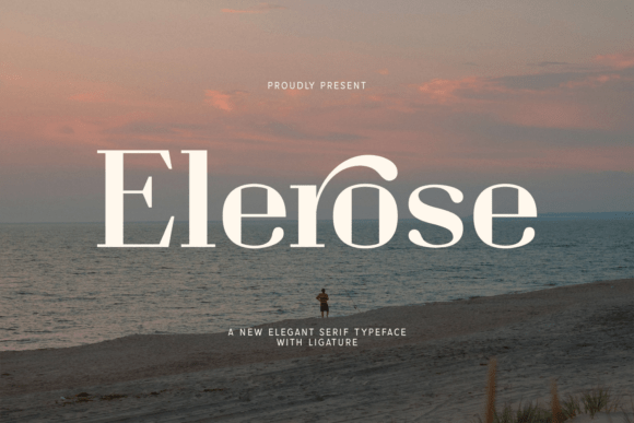 Elerose: The Elegant Serif Typeface for Polished Branding