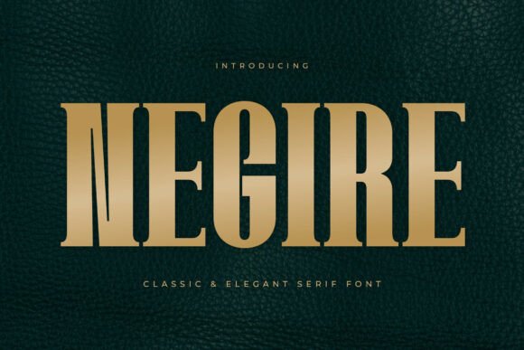 Elevate Your Brand with the Negire Serif Typeface